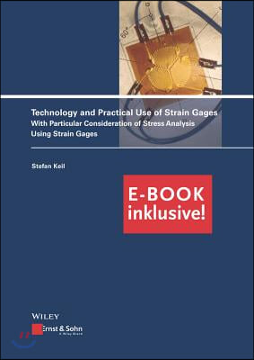 Technology and Practical Use of Strain Gages: With Particular Consideration of Stress Analysis Using Strain Gages, Ebundle