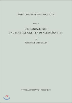 Die Handwerker Und Ihre Tatigkeiten Im Alten Agypten