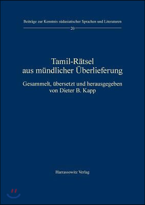 Tamil-Ratsel Aus Mundlicher Uberlieferung: Gesammelt, Ubersetzt Und Herausgegeben Von Dieter B. Kapp