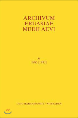 Archivum Eurasiae Medii Aevi V 1985 [1987]