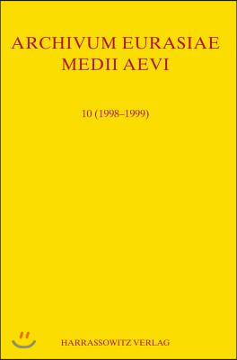 Archivum Eurasiae Medii Aevi 10 (1998-1999)