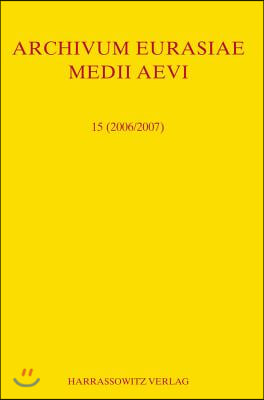 Archivum Eurasiae Medii Aevi 15 (2006/2007)