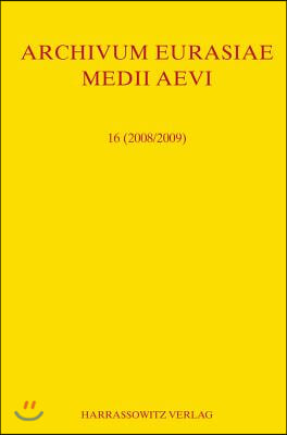 Archivum Eurasiae Medii Aevi 16 (2008/2009)