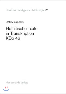 Hethitische Texte in Transkription Kbo 46