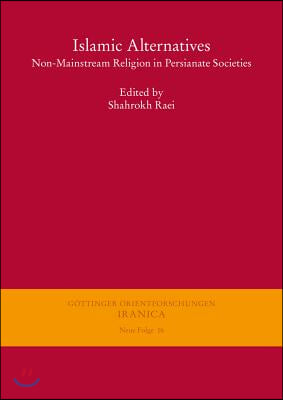 Islamic Alternatives: Non-Mainstream Religion in Persianate Societies