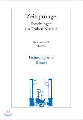 Technologies of Theatre: Joseph Furttenbach and the Transfer of Mechanical Knowledge in Early Modern Theatre Cultures