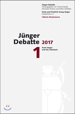 Junger-Debatte: Band 1 (2017): Ernst Junger Und Das Judentum