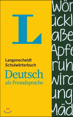 Langenscheidt Schulwoerterbuch Deutsch ALS Fremdsprache - Monolingual German Dictionary (German Edition)