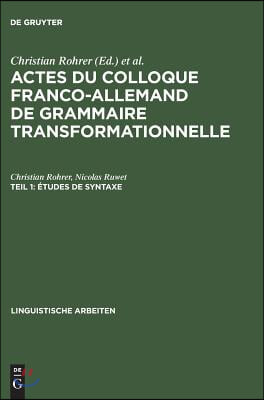 Actes du Colloque Franco-Allemand de Grammaire Transformationnelle, Teil 1, Études de syntaxe