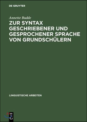 Zur Syntax Geschriebener Und Gesprochener Sprache Von Grundsch&#252;lern