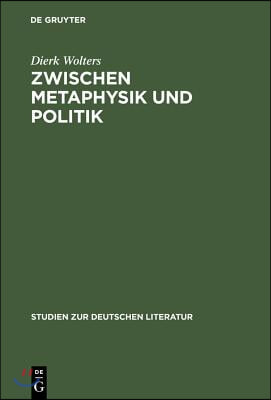 Zwischen Metaphysik Und Politik: Thomas Manns Roman »Joseph Und Seine Brüder« in Seiner Zeit