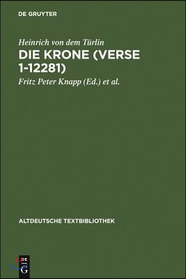 Die Krone (Verse 1-12281): Nach Der Handschrift 2779 Der &#214;sterreichischen Nationalbibliothek