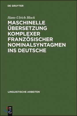 Maschinelle &#220;bersetzung Komplexer Franz&#246;sischer Nominalsyntagmen Ins Deutsche