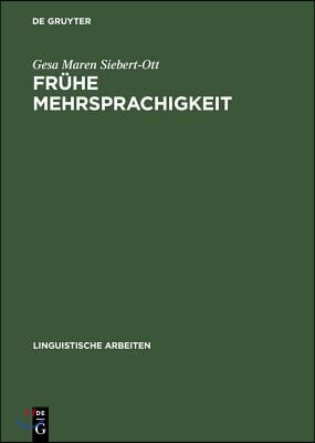 Fr&#252;he Mehrsprachigkeit: Probleme Des Grammatikerwerbs in Multilingualen Und Multikulturellen Kontexten