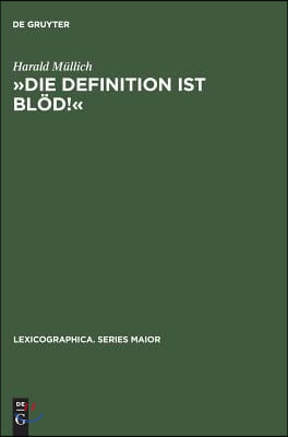 &#187;Die Definition Ist Bl&#246;d!&#171;: Her&#252;bersetzen Mit Dem Einsprachigen W&#246;rterbuch. Das Franz&#246;sische Und Englische Lernerw&#246;rterbuch in Der Hand Der Deutsc