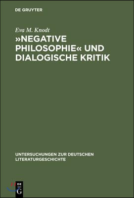 »Negative Philosophie« Und Dialogische Kritik: Zur Struktur Poetischer Theorie Bei Lessing Und Herder