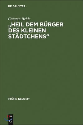 &quot;Heil dem B&#252;rger des kleinen St&#228;dtchens&quot;