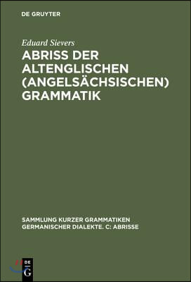 Abriss Der Altenglischen (Angels&#228;chsischen) Grammatik