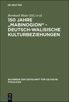 150 Jahre &quot;Mabinogion&quot; - deutsch-walisische Kulturbeziehungen