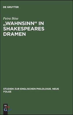 &quot;Wahnsinn&quot; in Shakespeares Dramen