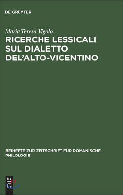 Ricerche lessicali sul dialetto del&#39;Alto-Vicentino