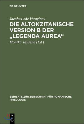 Die altokzitanische Version B der &quot;Legenda aurea&quot;