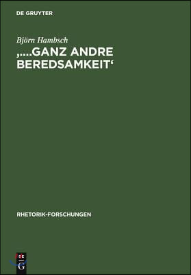 &#39;....Ganz Andre Beredsamkeit&#39;: Transformationen Antiker Und Moderner Rhetorik Bei Johann Gottfried Herder