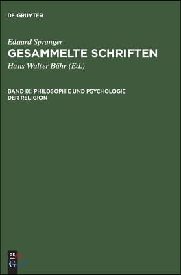 Gesammelte Schriften, Band IX, Philosophie und Psychologie der Religion