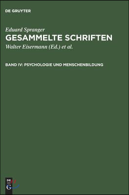 Gesammelte Schriften, Band IV, Psychologie und Menschenbildung