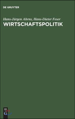 Wirtschaftspolitik: Problemorientierte Einf&#252;hrung