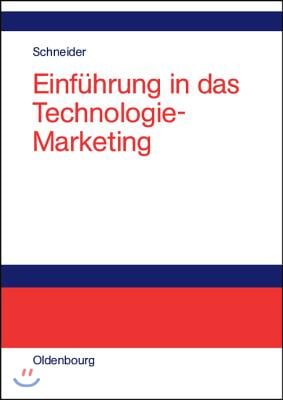 Einf&#252;hrung in Das Technologie-Marketing