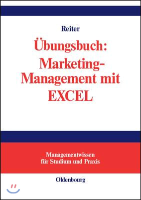 &#220;bungsbuch: Marketing-Management mit EXCEL