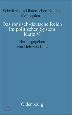 Das r&#246;misch-deutsche Reich im politischen System Karls V.