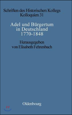 Adel und Bürgertum in Deutschland 1770-1848