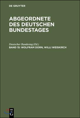 Abgeordnete des Deutschen Bundestages, Band 15, Wolfram Dorn, Willi Weiskirch