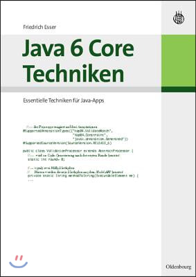 Java 6 Core Techniken: Essentielle Techniken Für Java-Apps
