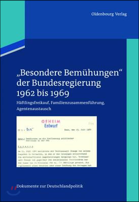 &quot;Besondere Bem&#252;hungen&quot; der Bundesregierung, Band 1: 1962 bis 1969