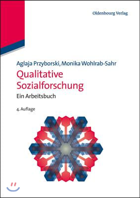 Qualitative Sozialforschung: Ein Arbeitsbuch