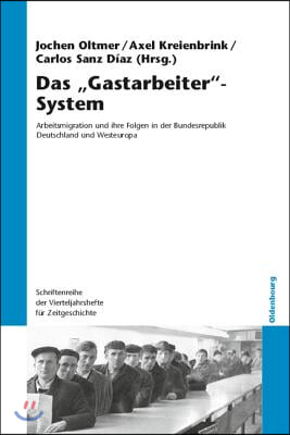 Das &quot;Gastarbeiter&quot;-System