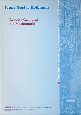 Robert Musil Und Die Mathematik / Robert Musil and the Mathematics