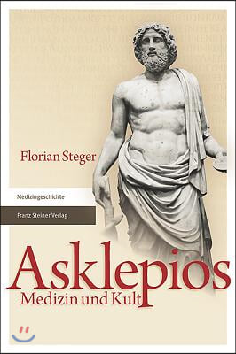 Asklepios: Medizin Und Kult