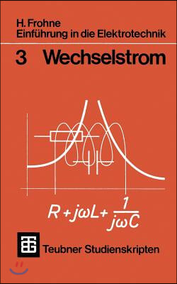 Einfuhrung in Die Elektrotechnik: Wechselstrom