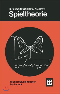 Spieltheorie: Eine Einfuhrung in Die Mathematische Theorie Strategischer Spiele