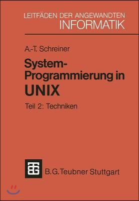 System-Programmierung in UNIX: Teil 2: Techniken