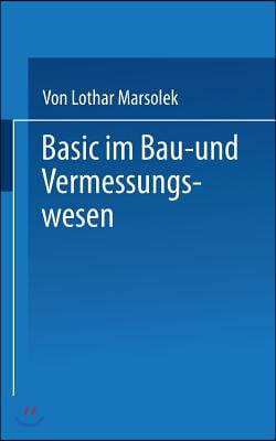 Basic Im Bau- Und Vermessungswesen: Programmierte Ingenieurmathematik Mit Dem Sharp Pc-1500 (A)