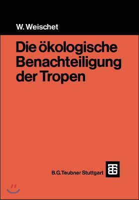 Die ?kologische Benachteiligung Der Tropen