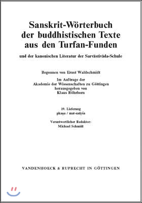 Sanskrit-Worterbuch Der Buddhistischen Texte Aus Den Turfan-Funden. Lieferung 19: Phana / Mat-Sadrsa. Redakor: Michael Schmidt. Mitarbeiter: Andreas B