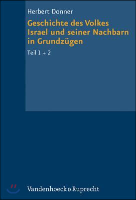 Geschichte Des Volkes Israel Und Seiner Nachbarn in Grundzugen Teil 1 + 2