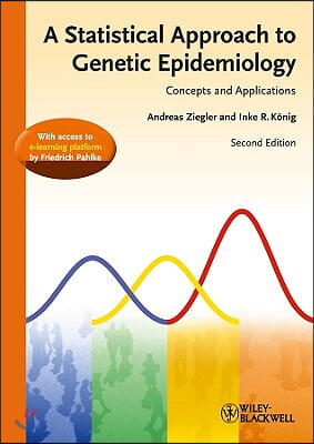 A Statistical Approach to Genetic Epidemiology: Concepts and Applications, with an E-Learning Platform