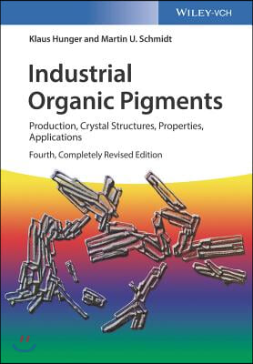 Industrial Organic Pigments: Production, Crystal Structures, Properties, Applications